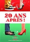 20 ans après ! - Kezaco Café Théâtre