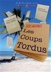 Les coups tordus - Théâtre L'Alphabet