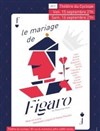 Le Mariage du Figaro - Théâtre du Cyclope