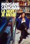 Morgane Cadignan dans La nuit je mens - Comédie de Tours