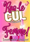 Ras le cul d'être une Femme! - La Comédie du Onzième