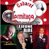 Les Fous du Rire - Nouveau Cabaret Ermitage