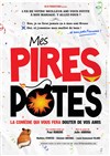 Mes pires potes - Salle Léo Lagrange