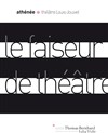 Le faiseur de théâtre - Athénée - Théâtre Louis Jouvet