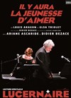 Il y aura la jeunesse d'aimer - Théâtre Le Lucernaire