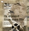 Ils étaient tous mes fils - Théâtre Traversière