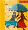 Jeux de planches - Les Déchargeurs - Salle Vicky Messica