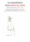 La consultation d'un enfant du siècle - Théâtre de Nesle - petite salle