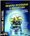 Meurtre mystérieux à Manhattan - Théâtre Actuel