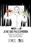 Je ne suis pas comédien - Théâtre Pixel