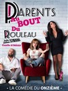 Parents au Bout du Rouleau ! - La Comédie du Onzième