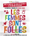 Les femmes sont folles - Théâtre Comédie de Lille 