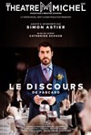 Le Discours - Théâtre Michel