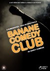 Banane Comedy Club - Le Darcy Comédie