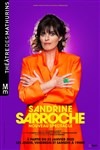 Sandrine Sarroche dans Saison 2 - Théâtre des Mathurins - grande salle