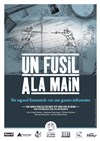 Un Fusil à la Main - Au Petit Théâtre De Templeuve