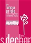 L'Amour en folie - Les Déchargeurs - Salle Vicky Messica