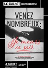 Venez nombreux : je meurs ce soir ! - Guichet Montparnasse