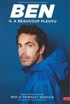 Ben dans Il a beaucoup pleuvu - La Compagnie du Café-Théâtre - Grande Salle