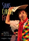 Sans cirque fixe - Aktéon Théâtre 