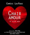 Chair amour - Théâtre les Enfants du Paradis