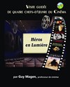 Héros en Lumière : visite guidée de quatre chefs d'oeuvre du cinéma - Espace Fernand Léger