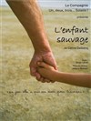 L'enfant sauvage - Carré Rondelet Théâtre