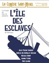 L'île des esclaves - La Comédie Saint Michel - petite salle 