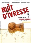 Nuit d'ivresse - Théâtre de la Libé