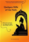 Quelques milles et une nuits - Théâtre du Gouvernail