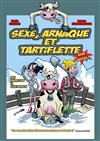 Sexe arnaque et tartiflette - La Comédie de Limoges