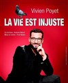 Vivien Poyet dans La vie et injuste - Graines de Star Comedy Club