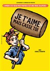 Je t'aime mais casse toi - Al Andalus Théâtre