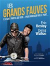 Les grands fauves - Théâtre Montmartre Galabru