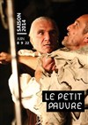 Le Petit Pauvre - Théâtre Elizabeth Czerczuk