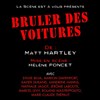 Brûler des voitures - Le Magasin