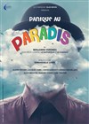 Panique au paradis - Théâtre de la Libé