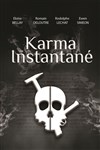 Karma instantané - À La Folie Théâtre - Grande Salle