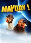 Mayday - À La Folie Théâtre - Grande Salle