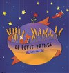 Le Petit Prince - Comédie de la Roseraie