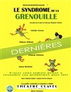 Le syndrome de la grenouille - Théâtre Clavel