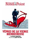 Vêpres de la vierge bienheureuse - Théâtre du Rond Point - Salle Roland Topor