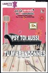 Psy toi aussi tu m'abandonnes - Laurette Théâtre Festival Avignon OFF