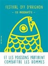 Et les poissons partirent combattre les Hommes - Théâtre Jean Dame