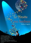 La planète aux bonbons - La Comédie du Mas