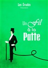 Un fil à la patte - La Comédie d'Aix