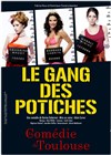 Le gang des potiches - La Comédie de Toulouse