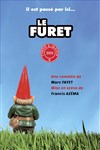 Il est passé par ici. Le furet - Théâtre municipal de Muret