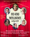 Des gens intelligents - Théâtre le Passage vers les Etoiles - Salle du Passage