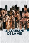 Le courant de la vie - Théâtre Clavel